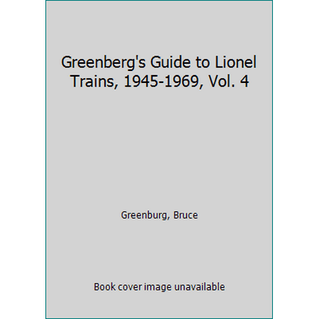 Greenberg's Guide to Lionel Trains 1945-1969: Behind the Scenes: 002, Used [Hardcover]