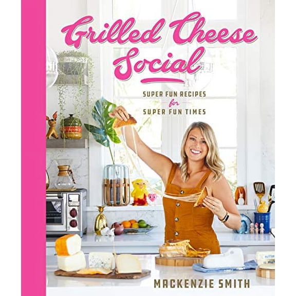 Pre-Owned Grilled Cheese Social - Super Fun Recipes for Super Fun Times, 9780996944199, 0996944192, Hardcover,
