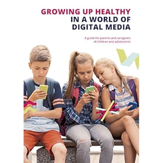 Pre-Owned Growing up Healthy in a World of Digital Media: A guide for parents and caregivers of (Paperback) by Richard Brinton, Michaela Glockler, Astrid Klee