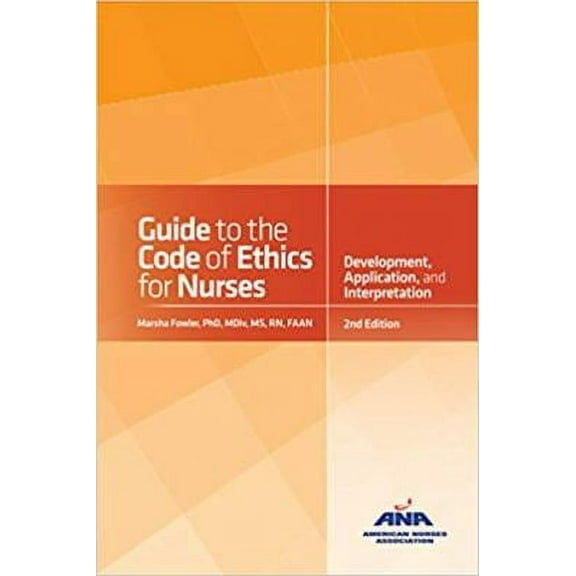 Pre-Owned Guide to the Code of Ethics for Nurses with Interpretive Statements: Development, Interpretation, and Application (Paperback) 1558106030 9781558106031