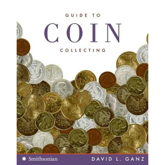 Pre-Owned Guide to Coin Collecting (Paperback) by David L Ganz