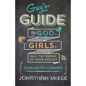 Pre-Owned The Guy's Guide to God, Girls, and the Phone in Your Pocket: 101 Real-World Tips for Teenaged Guys (Paperback) 1624169902 9781624169908