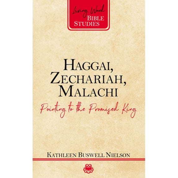 Pre-Owned Haggai, Zechariah, Malachi: Pointing to the Promised King (Paperback) 1629958328 9781629958323