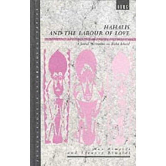 Pre-Owned Hahalis and the Labour of Love: A Social Movement on Buka Island (Hardcover) by Eleanor Rimoldi, Max Rimoldi