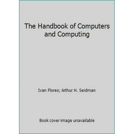 The Handbook of Computers and Computing, Used [Hardcover]