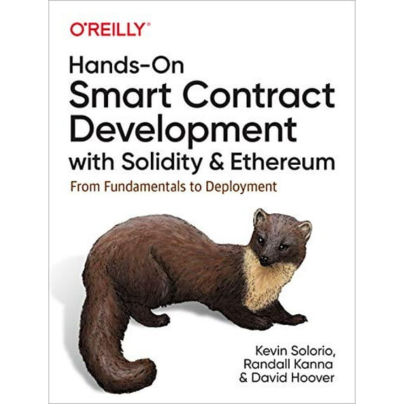 Pre-Owned Hands-On Smart Contract Development with Solidity and Ethereum: From Fundamentals to Deployment (Paperback) 1492045268 9781492045267