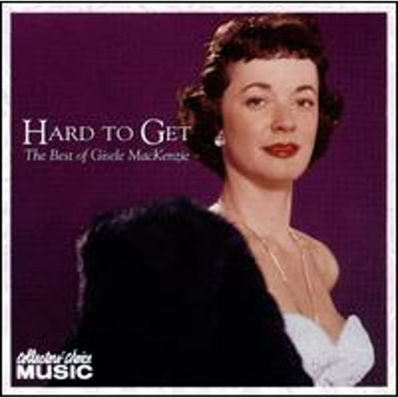 Pre-Owned Hard to Get: The Best of Gisele MacKenzie on RCA (CD 0617742002126) by Gisele MacKenzie