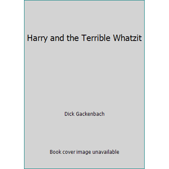 Pre-Owned Harry and the Terrible Whatzit (Paperback) 0590057448 9780590057448