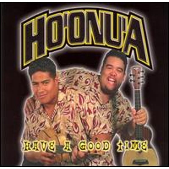 Pre-Owned Have a Good Time (CD 0601018117522) by Ho'onu'a
