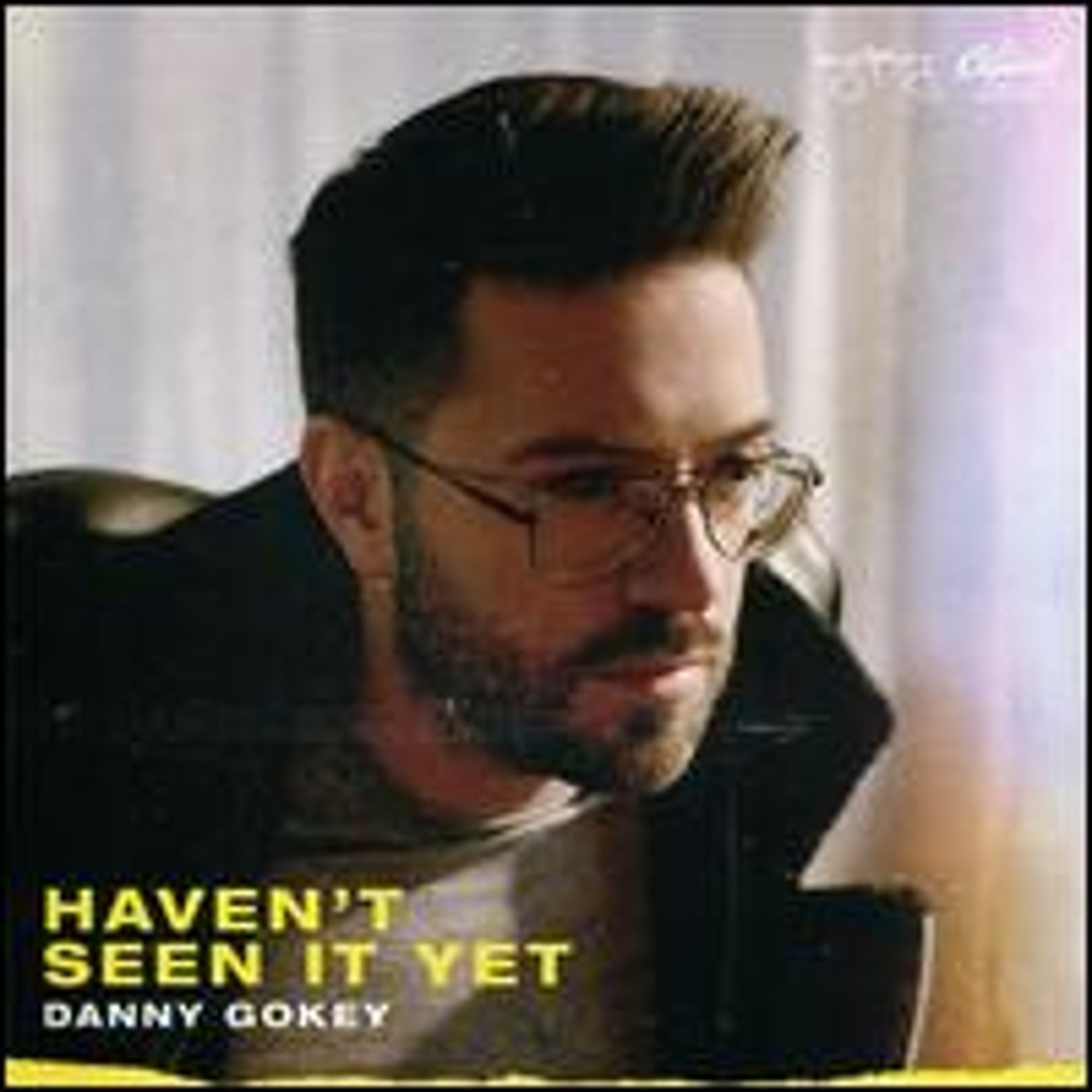 Pre-Owned Havent Seen It Yet (CD 0602567521068) by Danny Gokey
