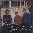thumbnail image 1 of Pre-Owned Havin' a Good Time (CD 0763467302024) by The Trio, 1 of 1