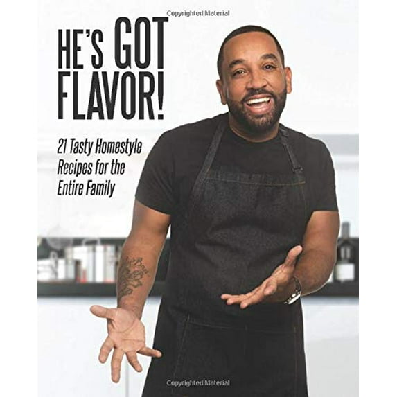 Pre-Owned He's Got Flavor: 21 Tasty Homestyle Recipes for the Entire Family Paperback