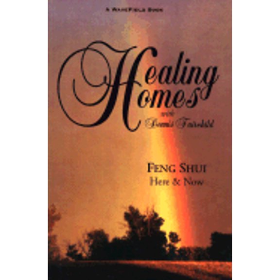 Pre-Owned Healing Homes with Dennis Fairchild: Feng Shui Here and Now (Paperback 9780964998100) by Dennis Fairchild