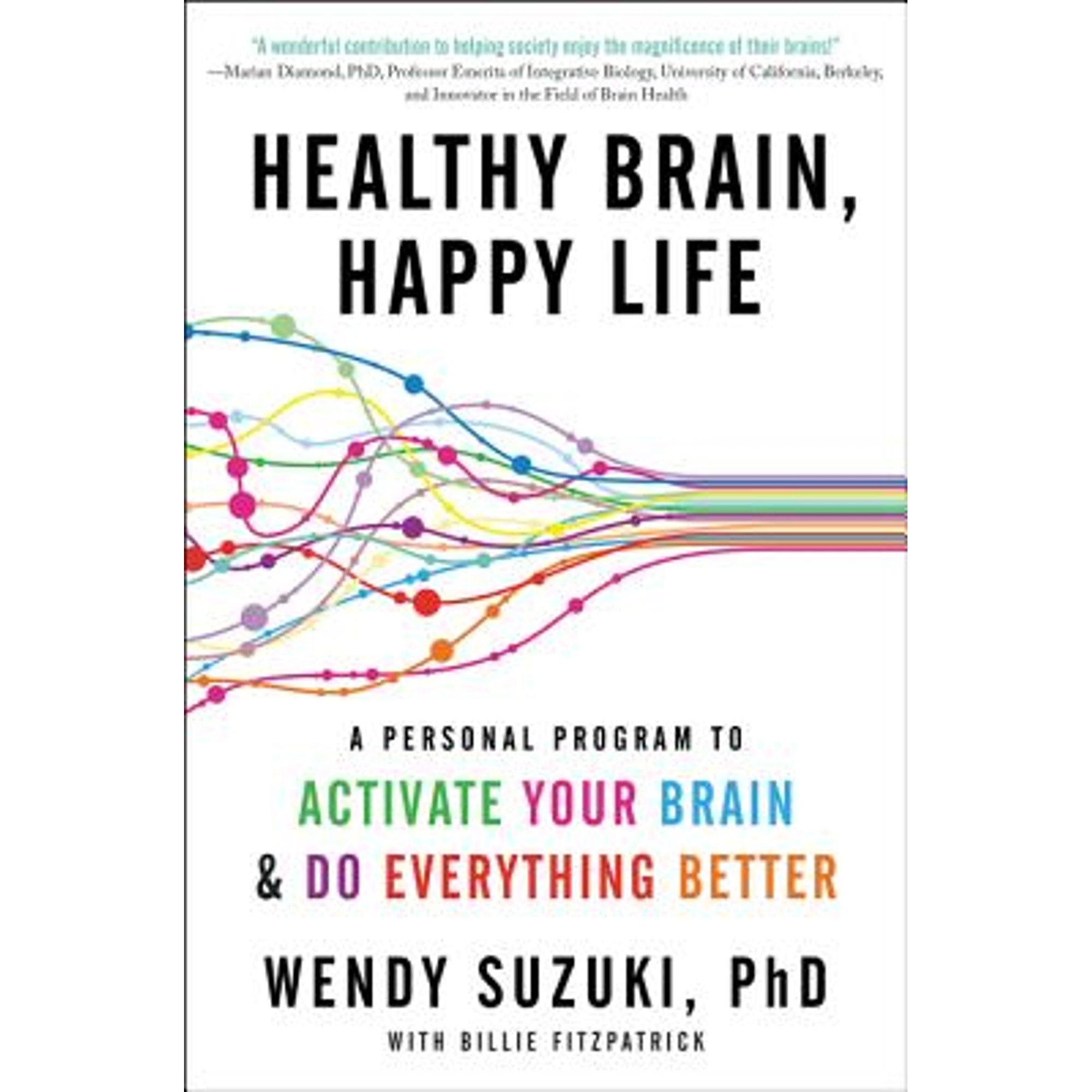 Pre-Owned Healthy Brain, Happy Life: A Personal Program to Activate Your Brain and Do Everything (Paperback 9780062366795) by Wendy Suzuki, Billie Fitzpatrick