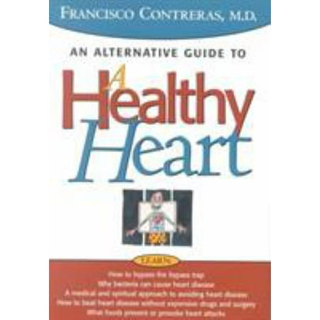 A Healthy Heart : An Alternative Guide to a Healty Heart, Used [Hardcover]