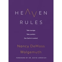 Pre-Owned Heaven Rules: Take Courage. Take Comfort. Our God Is in Control. (Hardcover 9780802429520) by Nancy DeMoss Wolgemuth, David Jeremiah