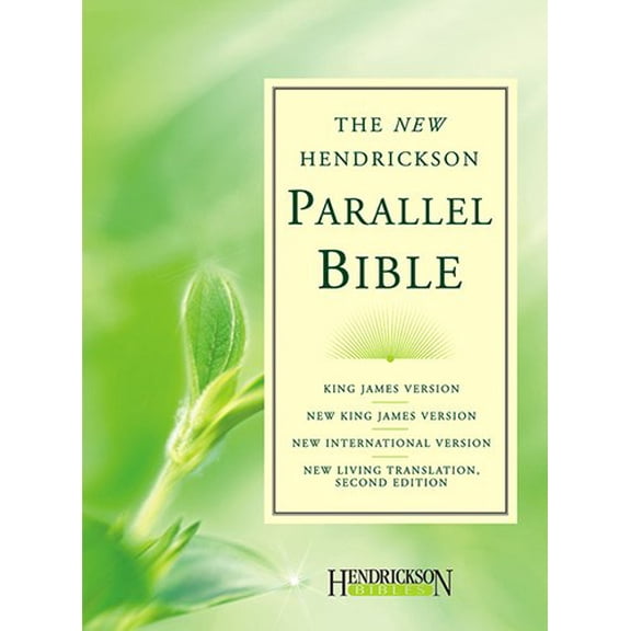 Pre-Owned The New Hendrickson Parallel Bible: King James Version, New King James Version, New International Version, New Living Translation, 2nd Ed (Hardcover) 1598562304 9781598562309