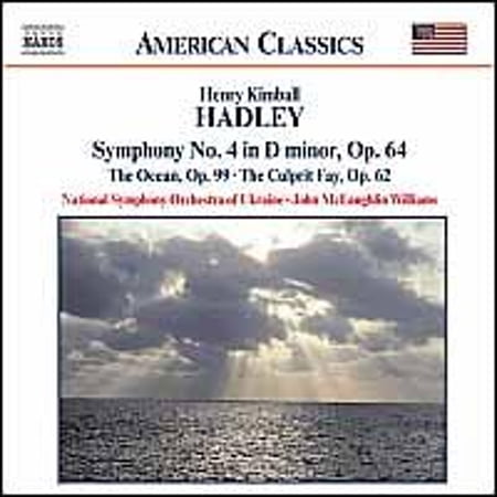Pre-Owned Henry Kimball Hadley: Symphony No. 4; The Ocean; The Culprit Fay (CD 0636943906422) by National Symphony Orchestra of Ukraine, John McLaughlin Williams (conductor)