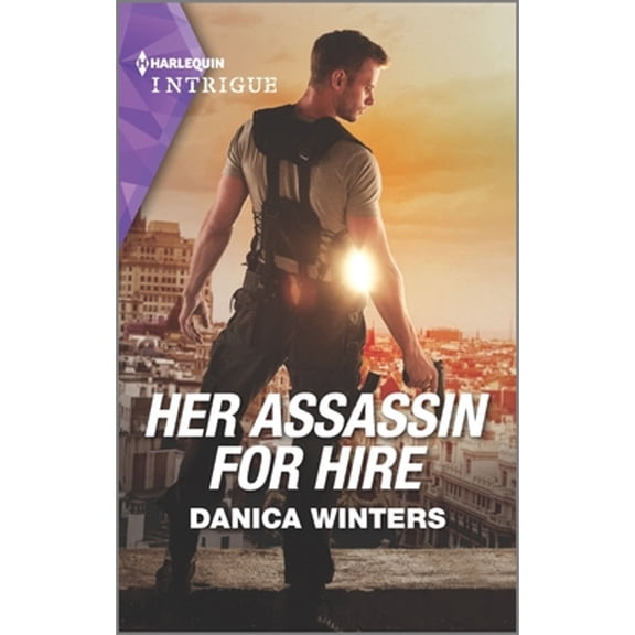 Pre-Owned Her Assassin for Hire (Paperback 9781335136312) by Danica Winters