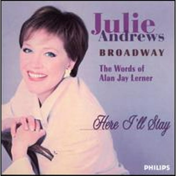 Pre-Owned Here I'll Stay: The Words of Alan Jay Lerner (CD 0028944621921) by Julie Andrews