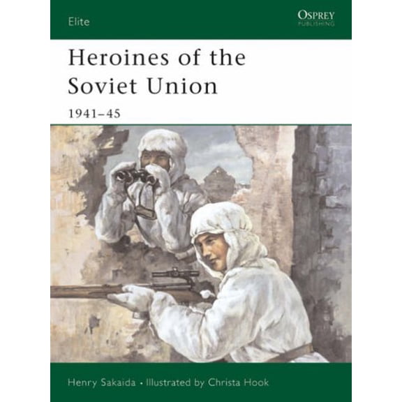 Pre-Owned Heroines of the Soviet Union 1941-45: No. 90 (Elite) Paperback
