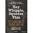 thumbnail image 1 of Pre-Owned Hey, Whipple, Squeeze This: The Classic Guide to Creating Great Ads (Paperback) 1119164001 9781119164005, 1 of 1