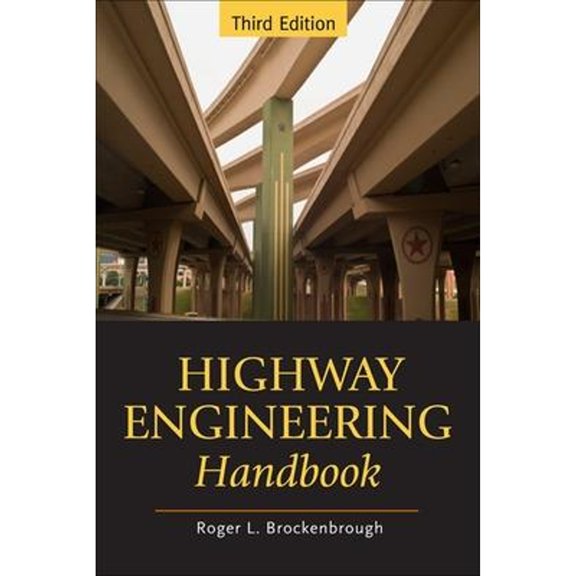 Pre-Owned Highway Engineering Handbook: Building and Rehabilitating the Infrastructure (Hardcover) 0071597638 9780071597630