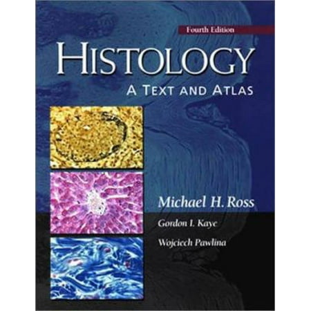 Histology: A Text and Atlas [Paperback - Used]