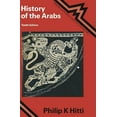thumbnail image 1 of Pre-Owned History of the Arabs from the Earliest Times to the Present (Paperback) 0333098714 9780333098714, 1 of 1
