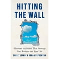 thumbnail image 1 of Pre-Owned Hitting the Wall: Eliminate the Beliefs That Sabotage Your Business and Your Life (Paperback) 1544543697 9781544543697, 1 of 1