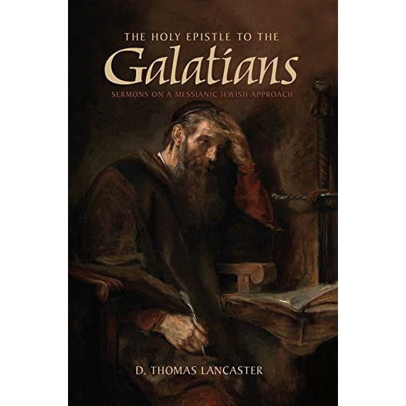 Pre-Owned The Holy Epistle to the Galatians: Sermons on a Messianic Jewish Approach, 9781892124593, Hardcover, 1st edition