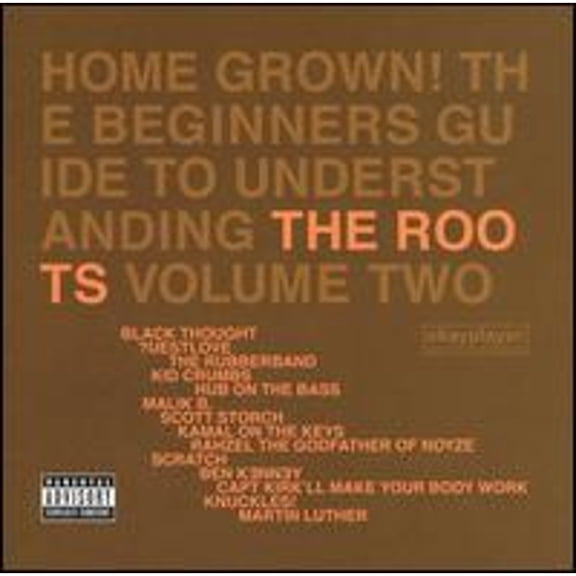Pre-Owned Home Grown! The Beginner's Guide to Understanding the Roots, Vol. 2 (CD 0602498869369) by The Roots