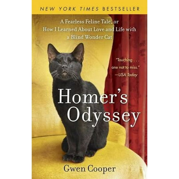 Pre-Owned Homer's Odyssey : A Fearless Feline Tale, or How I Learned about Love and Life with a Blind Wonder Cat 9780385343985