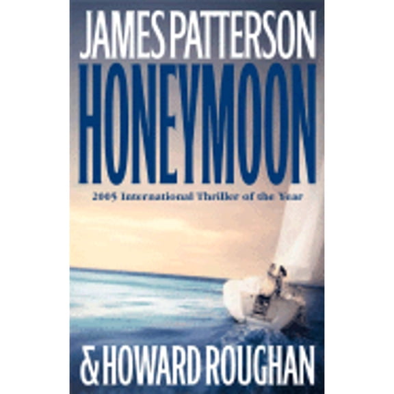 Pre-Owned Honeymoon by James Patterson and Howard Roughan Hardcover