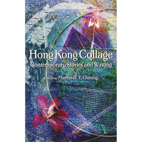 Pre-Owned Hong Kong Collage : Contemporary Stories and Writing (Paperback) 9780195874839