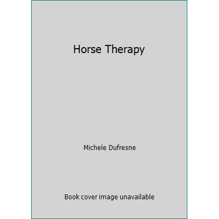 Horse Therapy [Paperback - Used]
