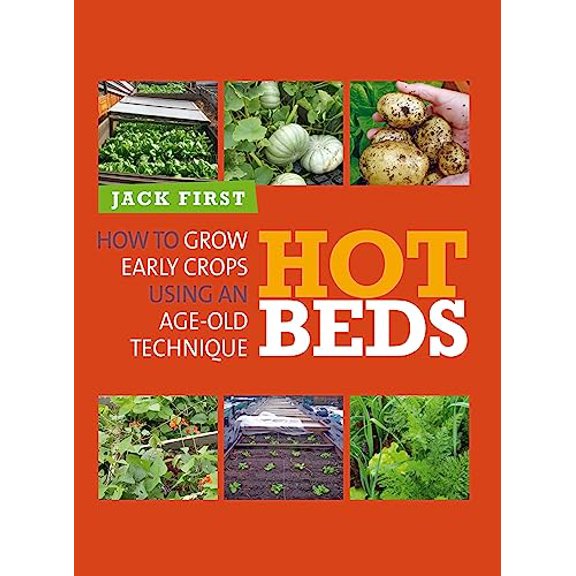 Pre-Owned Hot Beds: How to grow early crops using an age-old technique, 9780857841063, 0857841068, Paperback, 2 edition