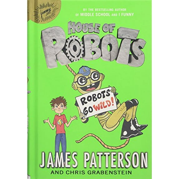 Pre-Owned House of Robots: Robots Go Wild! (Hardcover) 0316284793 9780316284790