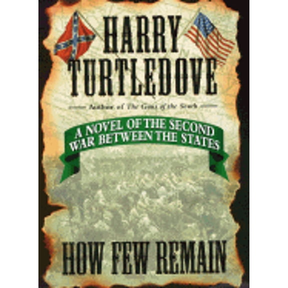 Pre-Owned How Few Remain by Harry Turtledove Hardcover FICTION / Science Fiction / General English