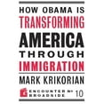 thumbnail image 1 of Pre-Owned How Obama Is Transforming America Through Immigration (Paperback) 9781594034886, 1 of 1