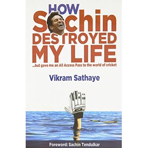 Pre-Owned How Sachin Destroyed My Life : But Gave Me an All Access Pass to the World of Cricket Paperback