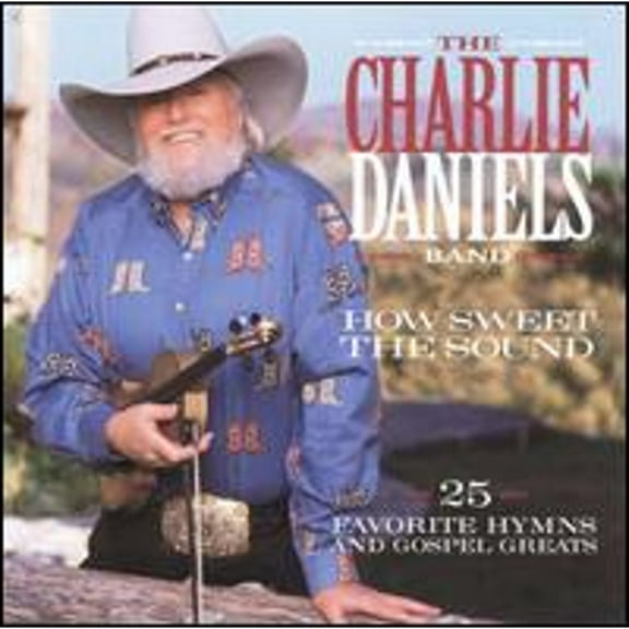 Pre-Owned How Sweet the Sound: 25 Favorite Hymns and Gospel Greats (CD 0724385190827) by The Charlie Daniels Band