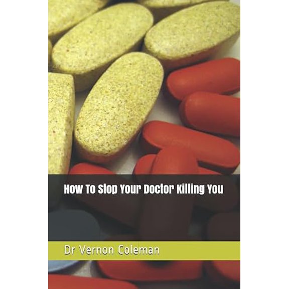 Pre-Owned How To Stop Your Doctor Killing You, 9781795176590, 1795176598, Paperback,