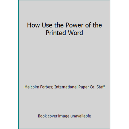 How Use the Power of the Printed Word [Hardcover - Used]