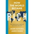 thumbnail image 1 of Pre-Owned How the World Became Rich: The Historical Origins of Economic Growth, 9781509540235, 1509540237, Paperback, 1 edition, 1 of 1