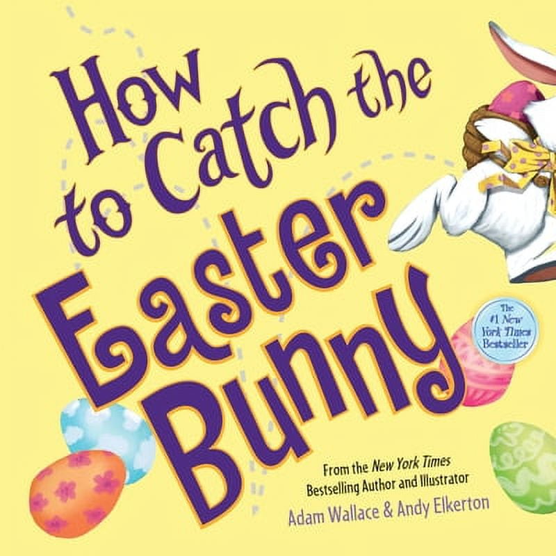 PreOwned How to Catch the Easter Bunny (Hardcover) 149263817X