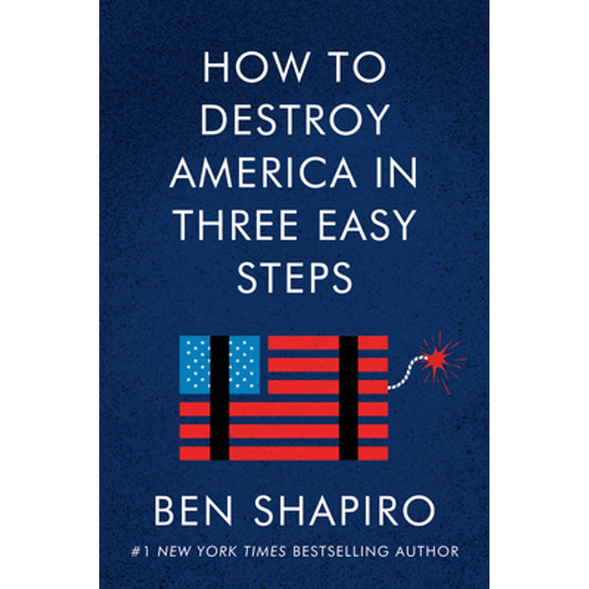 Pre-Owned How to Destroy America in Three Easy Steps (Hardcover 9780063001879) by Ben Shapiro