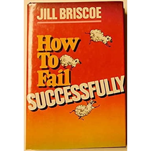 Pre-Owned How to fail successfully (Hardcover) 0800713036 9780800713034