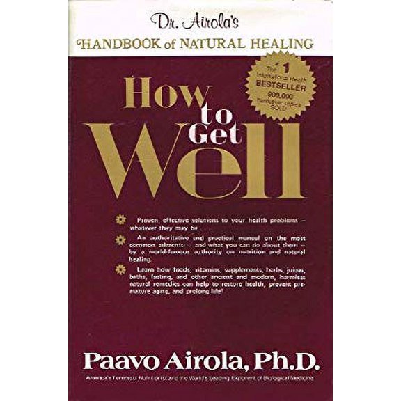 Pre-Owned How to Get Well: Dr. Airola's Handbook of Natural Healing by Paavo O. Airola (Paperback), Health, Mind & Body, English