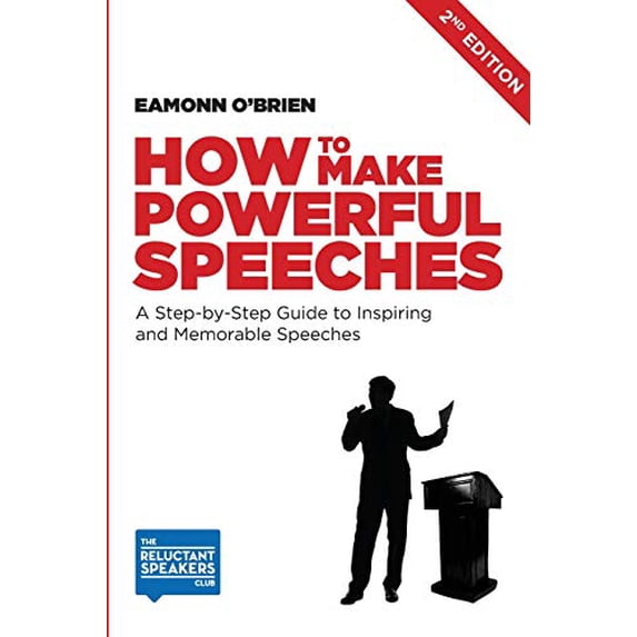 Pre-Owned How to Make Powerful Speeches 2nd Edition: A Step-by-Step Guide to Inspiring and Memorable Speeches (Paperback) 0992816459 9780992816452